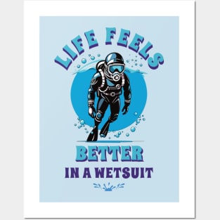 Life is better in a wetsuit Posters and Art